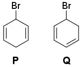 P: 3-bromocyclohexa-1,4-diene; Q: 5-bromocyclohexa-1,3-diene