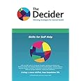 The Decider Skills for Self Help: CBT and DBT skills to increase resilience, coping and confidence