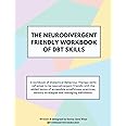 The Neurodivergent Friendly Workbook of DBT Skills
