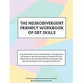 The Neurodivergent Friendly Workbook of DBT Skills