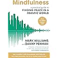 Mindfulness: A Practical Guide to Finding Peace in a Frantic World