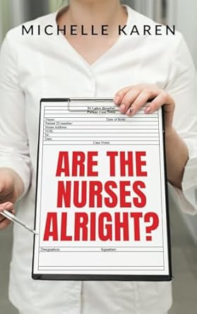 Are the Nurses Alright?