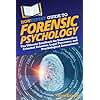 HowExpert Guide to Forensic Psychology: The Ultimate Handbook for Understanding Criminal Behavior, Legal Processes, and Psychological Assessments