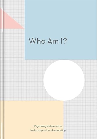 Who Am I?: Psychological exercises to develop self-understanding,Cover may vary