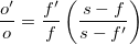 $\frac{o'}{o} = \frac{f'}{f} \left( \frac{s-f}{s-f'} \right)$