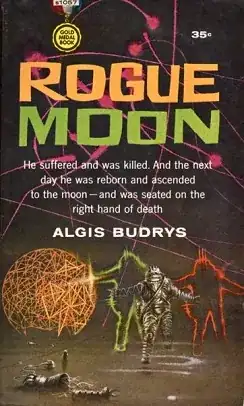 Rogue Moon, original cover (with a plot precis that Wikipedia calls "misleading")