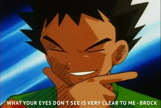 What your eyes don't see is very clear to me - Brock