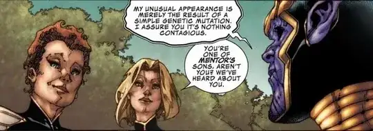 Comic panel showing Thanos speaking to two women. Thanos says "My unusual appearance is merely the result of a simple genetic mutation. I assure you its nothing contagious." One of the women says "You're one of Mentor's sons, aren't you? We've heard about you."