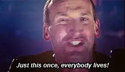 "Just this once, everybody lives!"