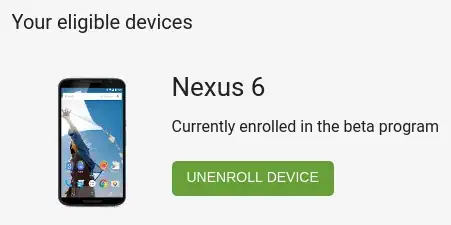 Nexus 6 enrolled in the Android Beta Program