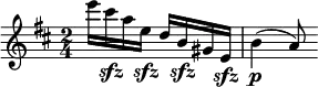 \relative c''' {
\clef treble
\time 2/4
\key d \major
e16 cis\sfz a e\sfz d b\sfz gis e\sfz
b'4\p( a8)
}