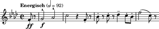 \relative c' { \clef treble \time 2/2 \tempo "Energisch" 2 = 92 \key f \minor \partial 4*1 f8-.\ff r | g2\f^^ aes^^ | c r4 f,8-. r | bes-. r c-. r des4-- c8-. bes-. | f'2( c8) r }