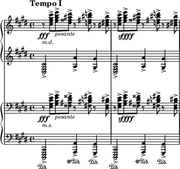 {
#(set-global-staff-size 14)
\new StaffGroup
\with {
\omit SystemStartBracket
\override StaffGrouper.staffgroup-staff-spacing.basic-distance = #15
} <<
\new PianoStaff <<
\new Staff \with { \magnifyStaff #3/4 } <<
\relative c'' { \time 4/4 \clef treble \key cis \minor \tempo "Tempo I" \tempo 4 = 50 \set Staff.extraNatural = ##f r8\fff _\markup {\left-align \italic m.d.} <cis e gis cis>-> <e gis b e>->_\markup { \italic pesante} <dis fisis ais dis>-> r <d fis bis d>-> r <bis dis fis bis>-> r <cis e gis cis>->_\markup {\dynamic sffff} <e gis b e>-> <dis fisis ais dis>-> r <d fis bis d>-> r <bis dis fis bis>->}
>>
\new Staff \with { \magnifyStaff #3/4 } <<
\relative c { \time 4/4 \clef treble \key cis \minor <cis e gis cis>2-> <a' a'>4-> <gis gis'>-> <cis, e gis cis>2-> <a' a'>4-> <gis gis'>->}
>>
>>
\new PianoStaff <<
\new Staff \with { \magnifyStaff #3/4 } <<
\relative c { \time 4/4 \clef bass \key cis \minor \set Staff.extraNatural = ##f r8\fff _\markup {\left-align \italic m.s.} <e gis cis e>-> <gis b e gis>->_\markup { \italic pesante} <fisis ais dis fisis>-> r <fis bis d fis>-> r <dis fis bis dis>-> r <e gis cis e>->_\markup {\dynamic sffff} <gis b e gis>-> <fisis ais dis fisis>-> r <fis bis d fis>-> r <dis fis bis dis>->}
>>
\new Staff \with { \magnifyStaff #3/4 } <<
\relative c,, { \time 4/4 \clef bass \key cis \minor <cis e gis cis>2->\sustainOn <a' a'>4-> \sustainOff \sustainOn <gis gis'>->\sustainOn <cis, e gis cis>2-> \sustainOn <a' a'>4->\sustainOff \sustainOn <gis gis'>->\sustainOn}
>>
>>
>>
}