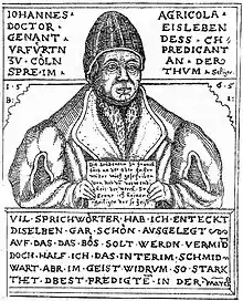 Johannes Agricola, impulsor del antinomismo.