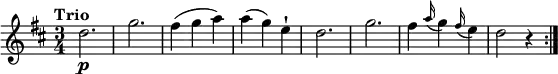 \relative c'' {
\version "2.18.2"
\key d \major
\time 3/4
\tempo "Trio"
d2.\p g fis4 (g a)
a (g) e-!
d2. g
fis4 \grace a16 (g4) \grace fis16 (e4)
d2 r4 \bar ":|."
}