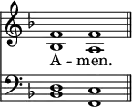 
<< <<
\new Staff { \clef treble \time 4/2 \key f \major \set Staff.midiInstrument = "church organ" \omit Staff.TimeSignature
  \relative c' { << { f1 f \bar"||" } \\ { bes, a } >> }
}
\new Lyrics \lyricmode { A -- men. }
\new Staff { \clef bass \key f \major \set Staff.midiInstrument = "church organ" \omit Staff.TimeSignature
  \relative c { << { d1 c } \\ { bes1 f } >> }
}
>> >>
\layout { indent = #0 }
\midi { \tempo 2 = 66 }
