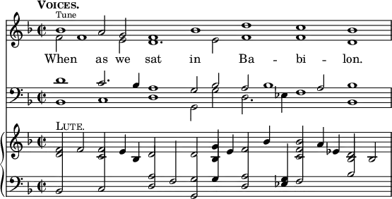 << \time 2/2 \set Timing.defaultBarType = "" \new Staff << \tempo \markup { \caps Voices. } \key f \major \new Voice = "tune" { \voiceOne \relative b' { bes1^\markup { \tiny Tune } a2 g f1 bes d c bes \bar "|" } }
\new Voice { \voiceTwo \relative f' { f2 f1 e2 d1. e2 f1 f d } } >>
\new Lyrics \lyricsto "tune" { When as we sat in Ba -- bi -- lon. }
\new Staff << \clef bass \key f \major \new Voice { \voiceOne d'1 c'2. bes4 a1 g2 bes a bes1 a2 bes1 }
\new Voice { \voiceTwo bes,1 c d g,2 g d2. ees4 f1 bes, } >>
\new PianoStaff << \new Staff { \key f \major \relative f' { \stemUp <f d>2^\markup { \caps Lute. } f <f c> e4 bes d2 s d <g bes,>4 e f2 bes4 s <bes f c>2 a4 ees <bes d>2 bes } }
\new Staff { \clef bass \key f \major \relative b, { \stemUp \override Stem #'cross-staff = ##t \override Stem #'length = #16 \override Stem #'flag-style = #'no-flag bes2 s c s <d a'> f <g g,> g4 s <a d,>2 s4 <g ees> f2 s bes s } } >> >>
