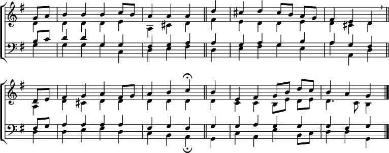 
\new ChoirStaff <<
  \new Staff { \clef treble \time 4/4 \key g \major \partial 4 \set Staff.midiInstrument = "church organ" \omit Staff.TimeSignature \set Score.tempoHideNote = ##t \override Score.BarNumber  #'transparent = ##t 
  \relative c''
  << { g8 a | b4 b b c8 b | a4 a a \bar"||"
       d | cis d cis8[ b] a[ g] | fis4 e d \breathe \bar"||" \break
       d8 e | fis4 g a fis8 g | a4 b c \fermata \bar"||"
       b | e, fis g8[ b] d[ c] | b4 a g \bar"|." } \\
  { d4 | d d d e | a, cis d fis | e d d e | d cis d
    a | d cis d d | d d d d | c c b8[ e] d[ e] | d4. c8 b4 } >>
  }
\new Staff { \clef bass \key g \major \set Staff.midiInstrument = "church organ" \omit Staff.TimeSignature \override Staff.NoteHead.style = #'altdefault
  \relative c'
  << { b8 c | d4 d g, g | fis g a a | g a g b | a g fis
       fis8 g | a4 a a a | fis g fis g | g a g g | g fis g } \\
  { g4 | g g g c, | d e fis d | e fis g e | a a, d
    d | d e fis d | c b a \fermata g | c a e' b8 c | d4 d g, } >>
  } 
>>
\layout { indent = #0 }
\midi { \tempo 4 = 96 }

