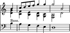 { << \new Staff << \time 4/4 \override Score.TimeSignature #'stencil = ##f \partial 4
 \new Voice \relative b' { \stemUp
  b4 | c8 d e f g4 g | g2 b, }
 \new Voice \relative d' { \stemDown
  <d g>4 | <c f> <b e> <a d> <g c> | <f b>2 d' } >>
\new Staff { \clef bass
 b4^\markup \small "Bass." | a g f e | d1 } >> }