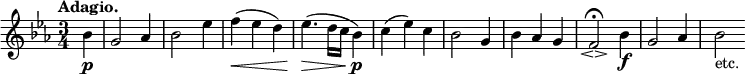 { \relative b' { \key ees \major \time 3/4 \partial 4 \tempo "Adagio."
 bes4\p | g2 aes4 | bes2 ees4 | f(\< ees d) | ees4.(\> d16 c bes4)\p |
 c4( ees) c | bes2 g4 | bes aes g | f2\fermata\espressivo bes4\f |
 g2 aes4 | bes2_"etc." } }