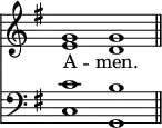 
<< <<
\new Staff { \clef treble \time 4/2 \key g \major \set Staff.midiInstrument = "church organ" \omit Staff.TimeSignature
  \relative c'' { << { g1 g \bar"||" } \\ { e1 d } >> }
}
\new Lyrics \lyricmode {
A -- men.
}
\new Staff { \clef bass \key g \major \set Staff.midiInstrument = "church organ" \omit Staff.TimeSignature
  \relative c' {
  << { c1 b } \\ { c,1 g } >> }
}
>> >>
\layout { indent = #0 }
\midi { \tempo 2 = 42 }
