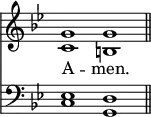 
<< <<
\new Staff { \clef treble \time 4/2 \key g \minor \set Staff.midiInstrument = "church organ" \omit Staff.TimeSignature
  \relative c'' { << { g1 g \bar"||" } \\ { c, b } >> }
}
\new Lyrics \lyricmode {
A -- men.
}
\new Staff { \clef bass \key g \minor \set Staff.midiInstrument = "church organ" \omit Staff.TimeSignature
  \relative c {
  << { es1 d } \\ { c1 g } >> }
}
>> >>
\layout { indent = #0 }
\midi { \tempo 2 = 66 }
