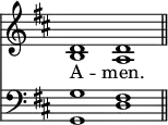 
<< <<
\new Staff { \clef treble \time 4/2 \key d \major \set Staff.midiInstrument = "church organ" \omit Staff.TimeSignature
  \relative c' {
  << { d1 d \bar"||" } \\ { b a } >> }
}
\new Lyrics \lyricmode {
A -- men.
}
\new Staff { \clef bass \key d \major \set Staff.midiInstrument = "church organ" \omit Staff.TimeSignature
  \relative c' {
  << { g1 fis } \\ { g,1 d' } >> }
}
>> >>
\layout { indent = #0 }
\midi { \tempo 4 = 100 }
